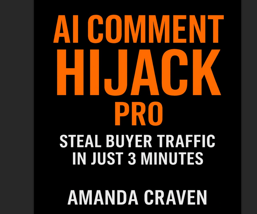 别再无效刷屏了！用AI Comment Hijack Pro（$369），6步把吃瓜群众变成你的付费用户